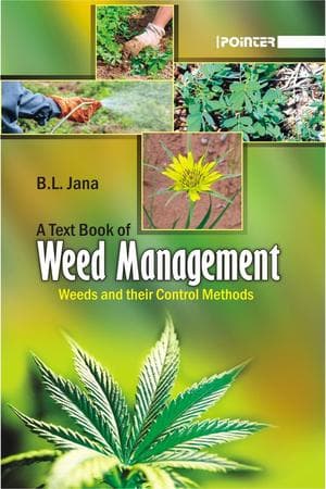 Cover of A Text Book of Weed Management (Weeds and their Control Methods)
