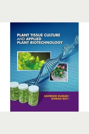 Cover of Plant Tissue Culture and Applied Plant Biotechnology