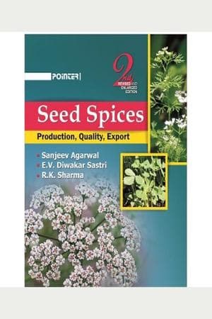Cover of Seed Spices: Production, Quality, Export, 2nd Revised Ed.